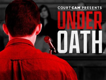 Court Cam Presents Under Oath