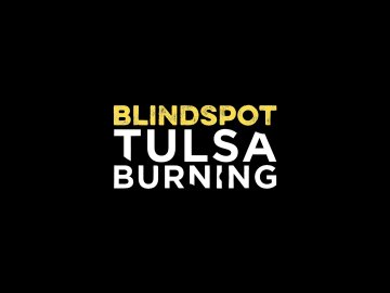 Blindspot: Tulsa Burning