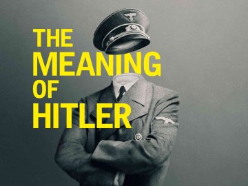 The Meaning of Hitler