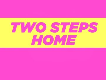 Two Steps Home