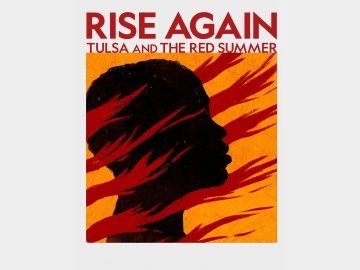 Rise Again: Tulsa and The Red Summer