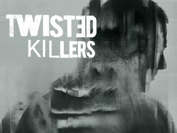 Twisted Killers