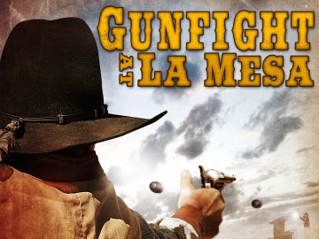 Gunfight at La Mesa