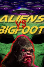 Aliens vs Bigfoot