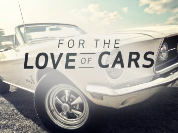 For the Love of Cars