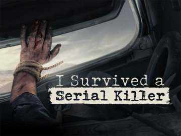 I Survived a Serial Killer