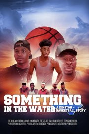 Something in the Water - A Kinston Basketball Story
