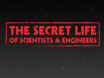 Secret Life of Scientists and Engineers