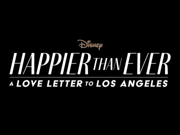 Happier Than Ever: A Love Letter to Los Angeles