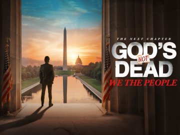 God's Not Dead: We the People