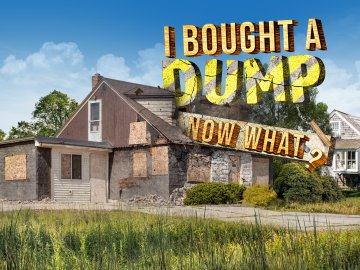 I Bought A Dump...Now What?