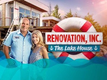 Renovation, Inc: The Lake House