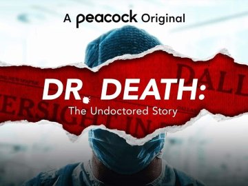 Dr. Death: The Undoctored Story