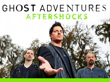 Ghost Adventures: Aftershocks