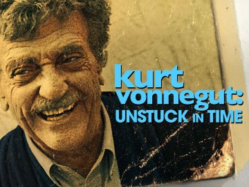 Kurt Vonnegut: Unstuck in Time