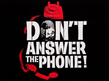 Don't Answer the Phone