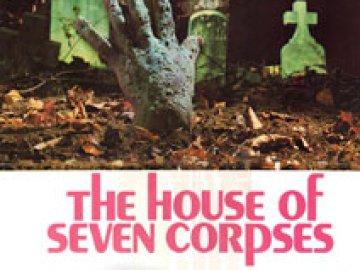 The House of the Seven Corpses