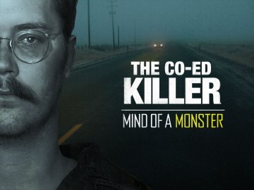 The Co-Ed Killer: Mind of a Monster