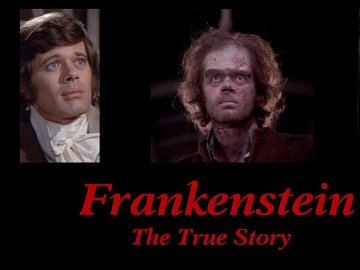 Frankenstein: The True Story