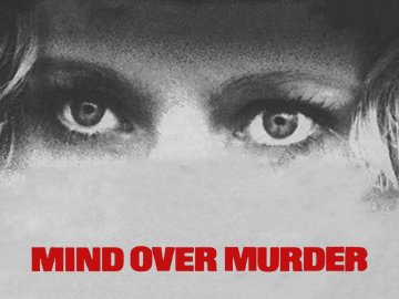 Mind over Murder