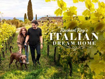 Rachael Ray's Italian Dream Home