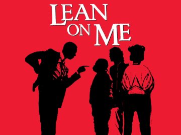 Lean on Me