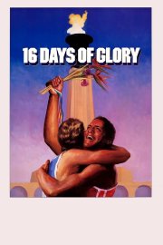 16 Days of Glory