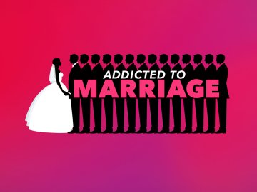 Addicted to Marriage