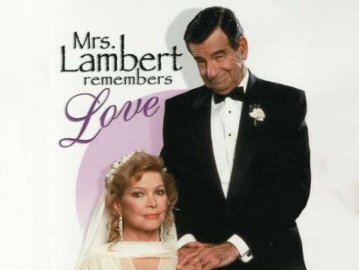 Mrs. Lambert Remembers Love