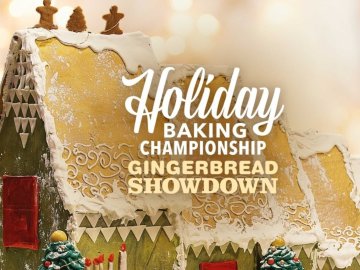 Holiday Baking Championship: Gingerbread Showdown