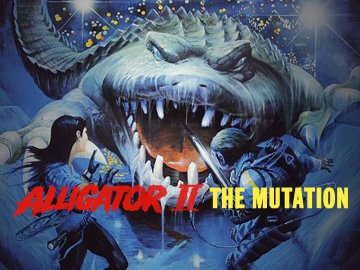 Alligator II: The Mutation