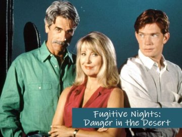Fugitive Nights: Danger in the Desert