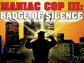 Maniac Cop 3: Badge of Silence