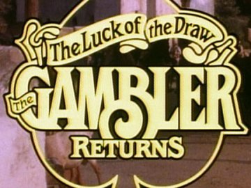 The Gambler Returns: The Luck of the Draw