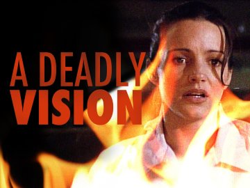 A Deadly Vision