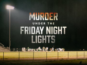 Murder Under the Friday Night Lights