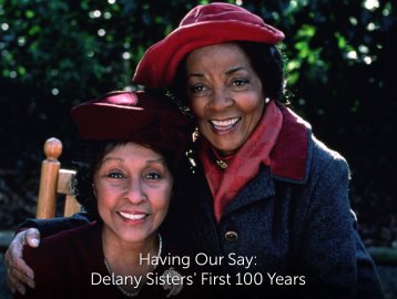 Having Our Say: Delany Sisters' First 100 Years