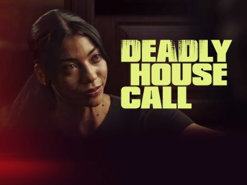 Deadly House Call