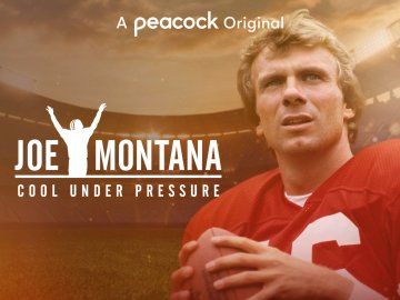 Joe Montana: Cool Under Pressure