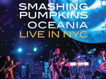 The Smashing Pumpkins: Oceania: Live in NYC