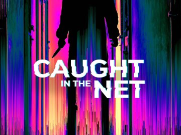 Caught in the Net