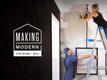 Making Modern with Brooke and Brice