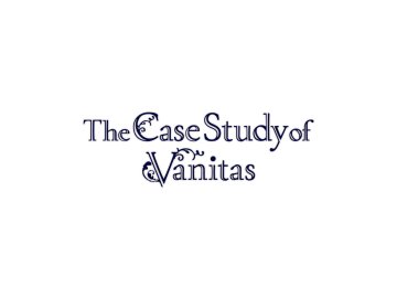 The Case Study of Vanitas