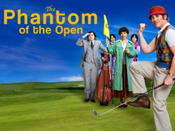 The Phantom of the Open