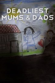 Britain's Deadliest Mums & Dads
