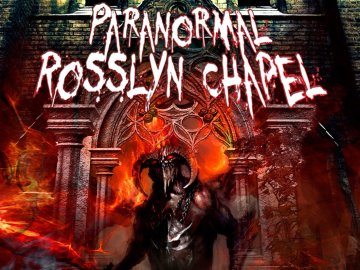 Paranormal Rosslyn Chapel