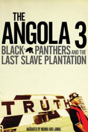 Angola 3: Black Panthers and the Last Slave Plantation