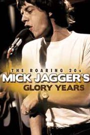 Mick Jagger: The Roaring 20s
