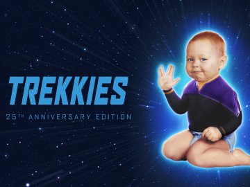 Trekkies: 25th Anniversary Edition