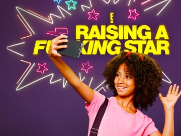 Raising a F***ing Star